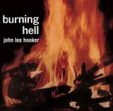 Burning Hell - Vinyl (33 RPM) | John Lee Hooker, Craft Recordings