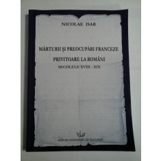 MARTURII SI PREOCUPARI FRANCEZE PRIVITOARE LA ROMANI (autograf si dedicatie pentru Iulian Rincu) - SECOLELE XVIII - XIX - NICOLAE ISAR