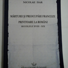 MARTURII SI PREOCUPARI FRANCEZE PRIVITOARE LA ROMANI (autograf si dedicatie pentru Iulian Rincu) - SECOLELE XVIII - XIX - NICOLAE ISAR