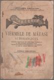 Aurelia Simionescu - Viermele de matase si borangicul (editie princeps)