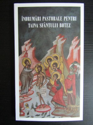 Indrumari pastorale pentru taina Sfantului Botez foto