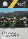 Mic indreptar turistic Cimpulung Moldovenesc - Ghid de călătorie, Rom&acirc;nia, Bucovina