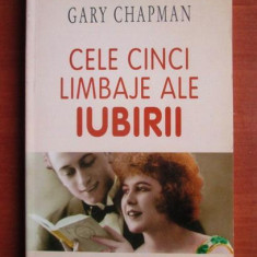 Gary Chapman - Cele cinci limbaje ale iubirii