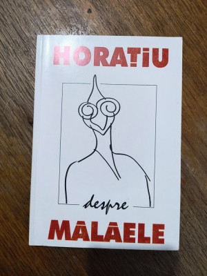 Horatiu despre Malaele - contine dedicatie si autograf / R2S foto