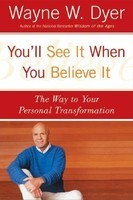 You&amp;#039;ll See It When You Believe It: The Way to Your Personal Transformation foto