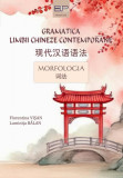 Gramatica limbii chineze contemporane - Paperback brosat - Editura Universității din București