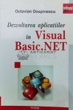 Cumpara ieftin Dezvoltarea aplicatiilor in visual basic.net - 2004 - O. Dospinescu ($V65), Polirom
