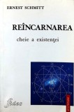 Cumpara ieftin Reincarnarea. Cheie a existentei - 2001 - Ernest Schmitt (H199)