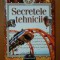 DESCOPERA LUMEA , SECRETELE TEHNICII NR. 2