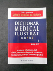 DICTIONAR MEDICAL ILUSTRAT de la A la Z volumul 4 DEN-ENT foto