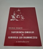 Religie George Remete Suferinta omului si iubirea lui Dumnezeu