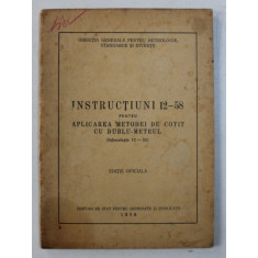 INSTRUCTIUNI 12 - 58 PENTRU APLICAREA METODEI DE COTIT CU DUBLU - METRUL , 1958