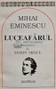 Mihai Eminescu. Luceafarul - Marin Mincu, Editura Pontica, 1996, 271 pagini, Brosata, Stare Buna
