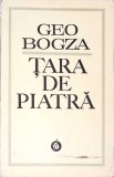 Tara de Piatra - G. Bogza, 1970, Minerva, Roman, Beletristica, Coperta Necartonata