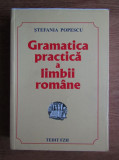Cumpara ieftin Gramatica practica a limbii romane - Stefania Popescu