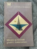 Maretia si limitele gandirii matematice - O. Becker, 1968