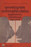 Filoftia Capruciu, Paul Alexandrescu, Constantin Dragus - Anvelopele autovehiculelor - exploatare, intretinere, reparare - 1284