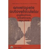 Filoftia Capruciu, Paul Alexandrescu, Constantin Dragus - Anvelopele autovehiculelor - exploatare, intretinere, reparare - 1284