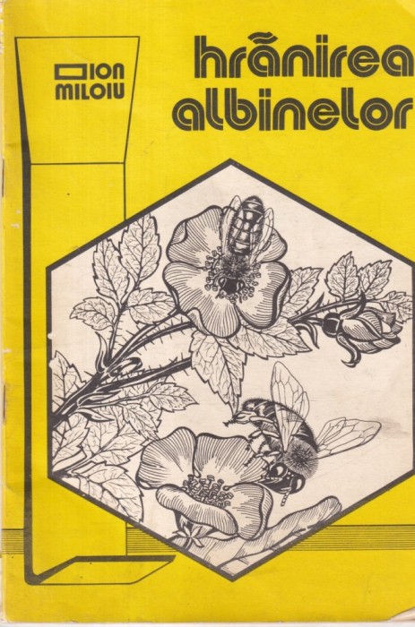 Ion Miloiu - Hranirea albinelor