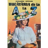 Bucataria de la A la Z - Alexandru Isoveanu ($X33)