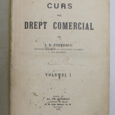 CURS DE DREPT COMERCIAL de I.N. FINTESCU, VOLUMUL I - 1929