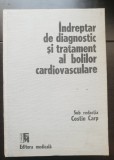 &Icirc;ndreptar de diagnostic și tratament al bolilor cardiovasculare - Costin Carp