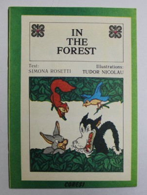 IN THE FOREST , text SIMONA ROSETTI , illustrations TUDOR NICOLAU , 1991 foto