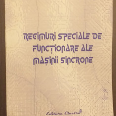 REGIMURI SPECIALE DE FUNCTIONARE ALE MASINII SINCRONE - CONSTANTIN APETREI