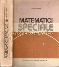 Matematici Speciale I - Ioan Gh. Sabac foto