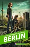 Cumpara ieftin Berlin. Zorii din Alexanderplatz. Volumul 2/Fabio Geda, Marco Magnone, Corint Junior