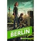 Berlin. Zorii din Alexanderplatz. Volumul 2/Fabio Geda, Marco Magnone