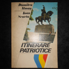 Dumitru Almas, Ioan Scurtu - Itinerare patriotice (1985, contine harta)