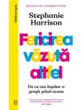 Cumpara ieftin Fericirea vazuta altfel. De ce am inteles-o gresit pana acum/Stephanie Harrison