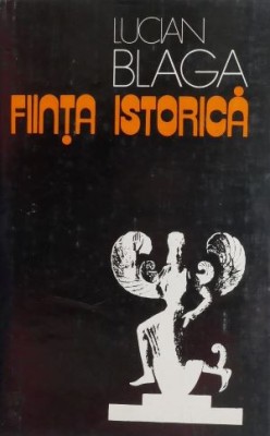 Fiinta istorica - Lucian Blaga foto