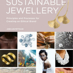 Sustainable Jewellery. Updated Edition: Principles and Processes for Creating an Ethical Brand