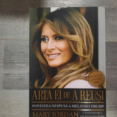 Arta ei de a reusi.Povestea nespusa a Melaniei Trump de Mary Jordan