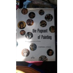 The Pageant of Painting(From the Byzantine to Picasso) - D&#039;espezel &amp; Fosca