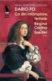 Ca din intamplare, femeie. Regina Cristina a Suediei - Dario Fo, Roman