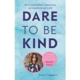Dare to Be Kind