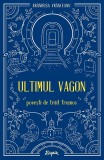 Cumpara ieftin Ultimul Vagon. Povești De Trăit Frumos, Brandusa Vranceanu - Editura Sophia