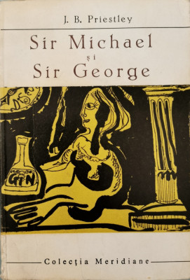 Sir Michael si Sir George - J. B. Priestley foto