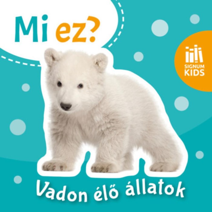 Vadon &eacute;lő &aacute;llatok - Mi ez?