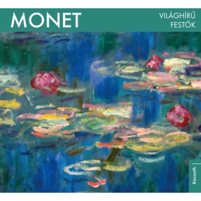 Vil&amp;aacute;gh&amp;iacute;rű festők - Monet foto