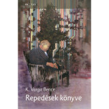 Reped&eacute;sek k&ouml;nyve - K. Varga Bence