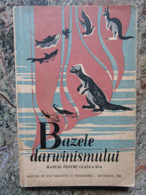 Bazele darwinismului - Manual pentru clasa a XI-a 1962 foto