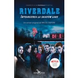 Riverdale. &Icirc;ntoarcerea la Shadow Lake (vol.2)
