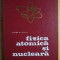 Stefan Muscalu - Fizica atomica si nucleara (1975, editie cartonata)