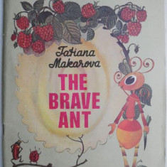 The Brave Ant – Tatiana Makarova