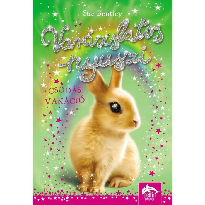 Var&aacute;zslatos nyuszi - Csod&aacute;s vak&aacute;ci&oacute; - Sue Bentley