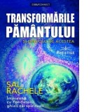 Carti Transformarile Pamantului si dincolo de acestea - Sal Rachele